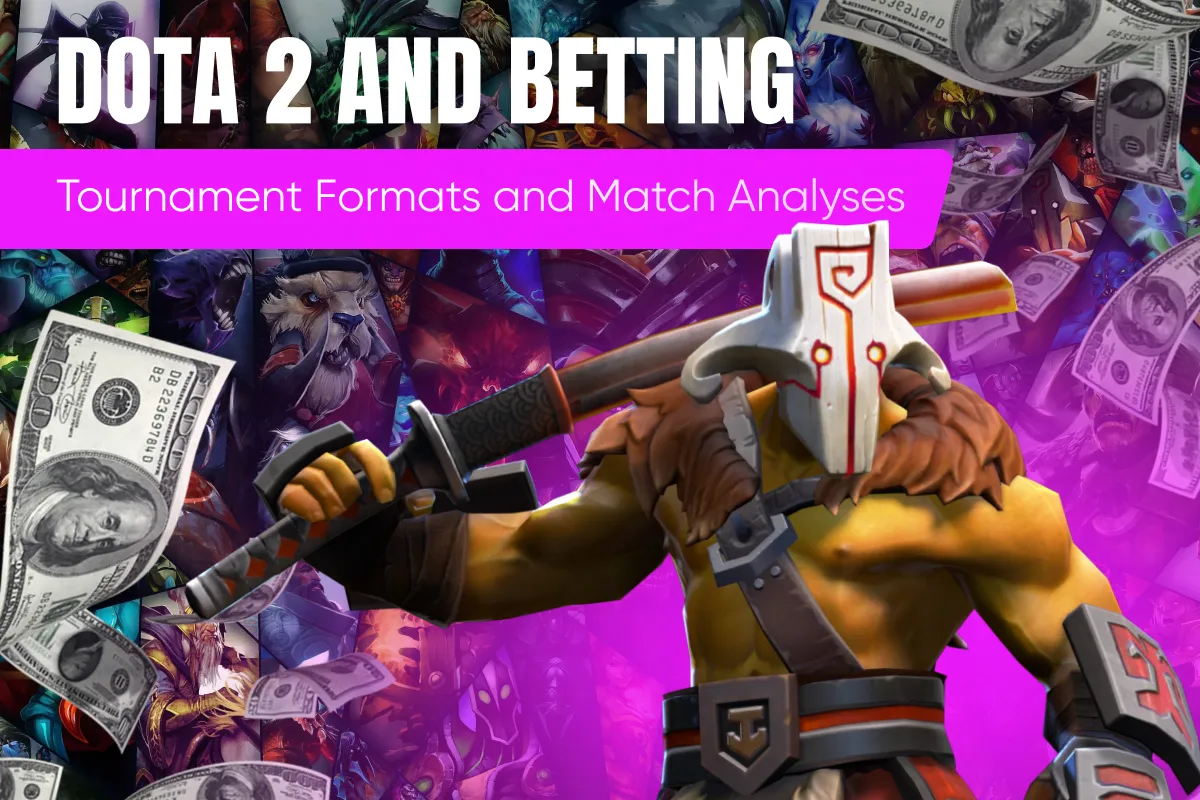 Dota 2 and Betting: Tournament Formats and Match Analyses
