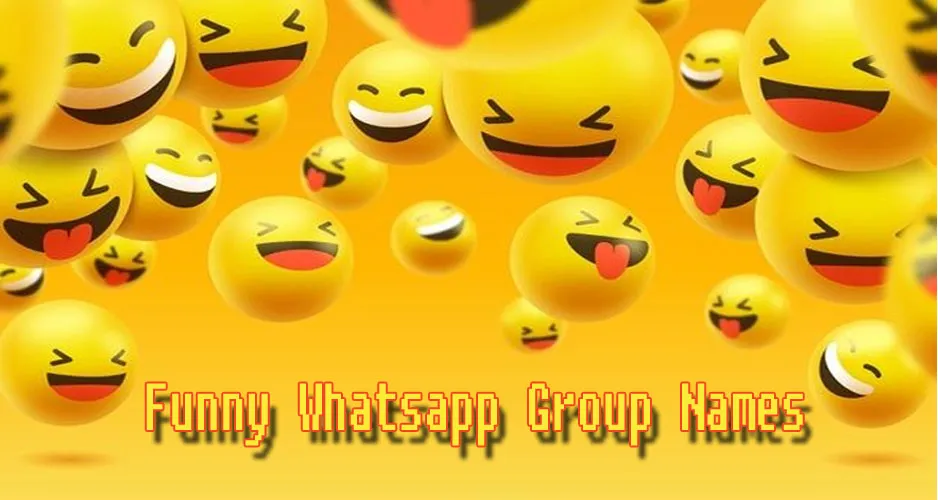 Funny WhatsApp Group Names for Friends & Family