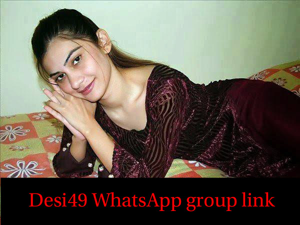 600px x 450px - 1000+ Desi49 WhatsApp Group Link List to Join - Pak24tv