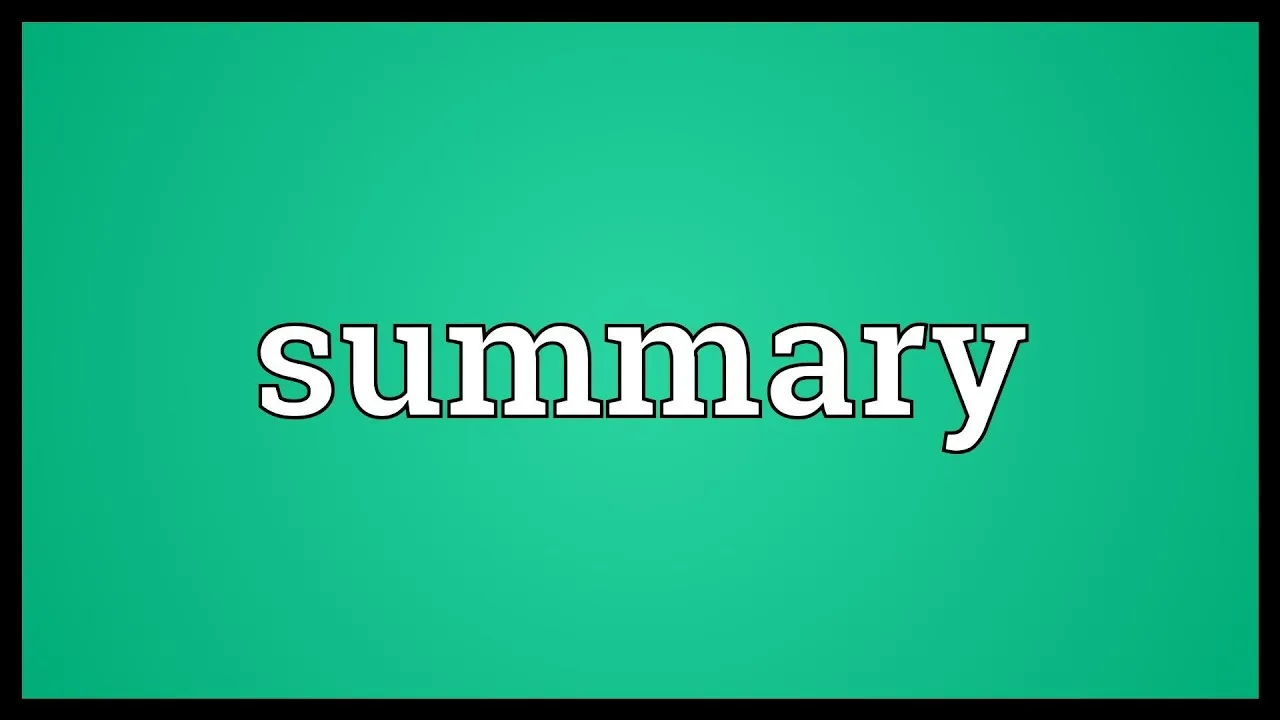 Summary Meaning, How To Write A Summary